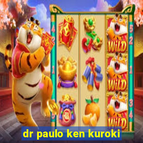 dr paulo ken kuroki